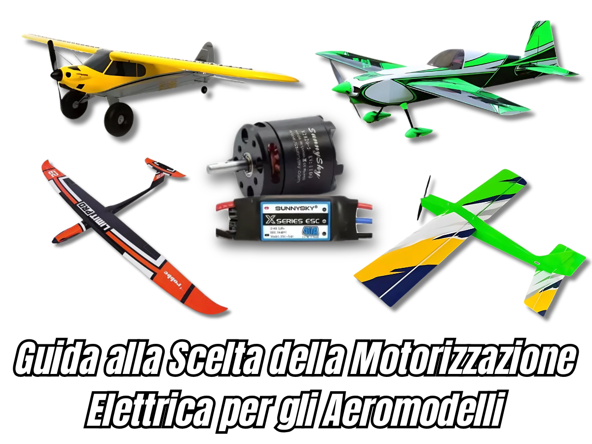 Come Scegliere la Motorizzazione Elettrica Ideale per il Tuo Aeromodello: Guida Completa per Ogni Categoria